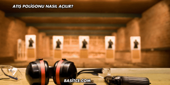 Atış Poligonu Nasıl Açılır?