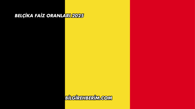 Belçika Faiz Oranları 2025
