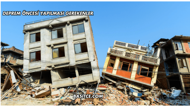 Deprem Öncesi Yapılması Gerekenler
