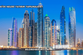 Dubai'de Nelere Yatırım Yapılmalıdır?