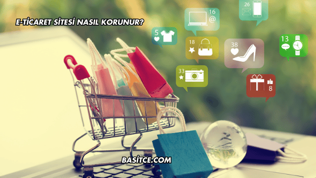 E-Ticaret Sitesi Nasıl Korunur?