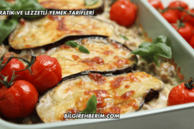 En Pratik ve Lezzetli Yemek Tarifleri
