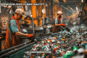 Geri Dönüşüm Tesisi Kurma Maliyeti 2025