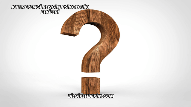 Kahverengi Rengin Psikolojik Etkileri