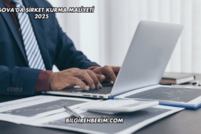 Kosova'da Şirket Kurma Maliyeti 2025