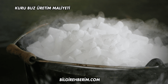 Kuru Buz Üretim Maliyeti