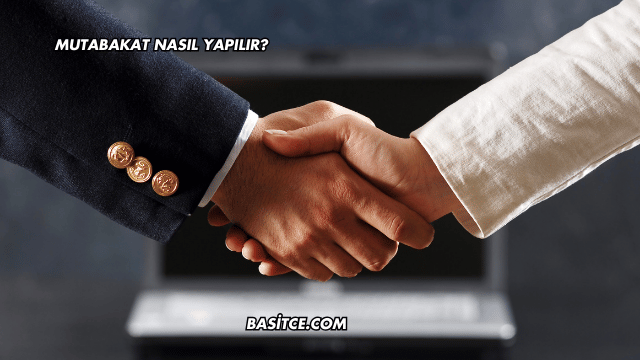 Mutabakat Nasıl Yapılır?