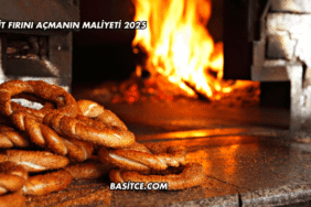 Simit Fırını Açmanın Maliyeti 2025