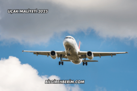 Uçak Maliyeti 2025