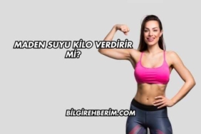 Maden Suyu Kilo Verdirir mi?